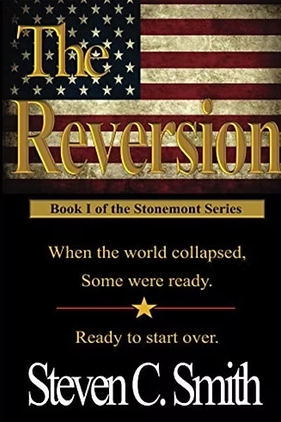 The Reversion, Book 1 of the Stonemont Series by Steven C. Smith